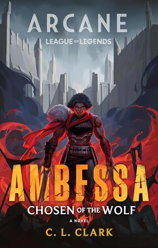 Ambessa: Chosen of the Wolf: A League of Legends: Arcane Novel