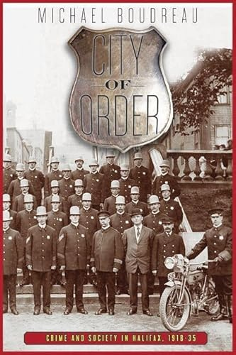 City of Order: Crime and Society in Halifax, 1918-35 (Law and Society)