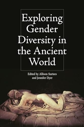Exploring Gender Diversity in the Ancient World (Intersectionality in Classical Antiquity)