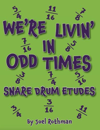We're Livin' In Odd Times. Snare Drum.