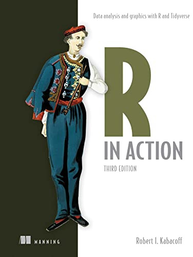 R in Action: Data Analysis and Graphics with R and Tidyverse