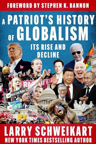 A Patriot's History of Globalism: Its Rise and Decline