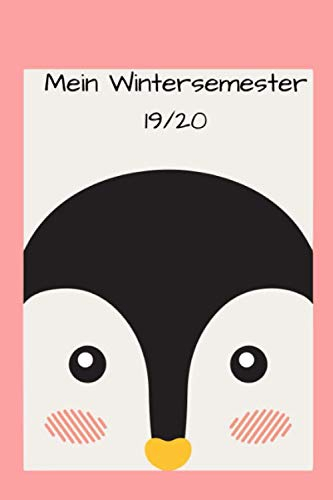 Mein Wintersemester 19/20: Studienplaner für das Wintersemester 19/20 ab Oktober 2019 bis Ende März 2020 I Tägliche Ansicht mit Uhrzeiten I Notizbuch ... im Studium für das Wintersemester