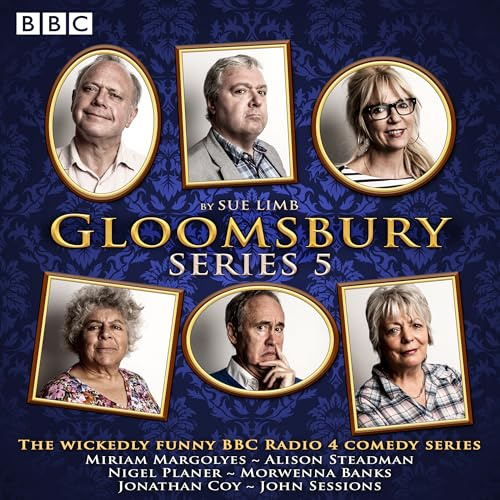 Gloomsbury: Series 5: The hit BBC Radio 4 comedy