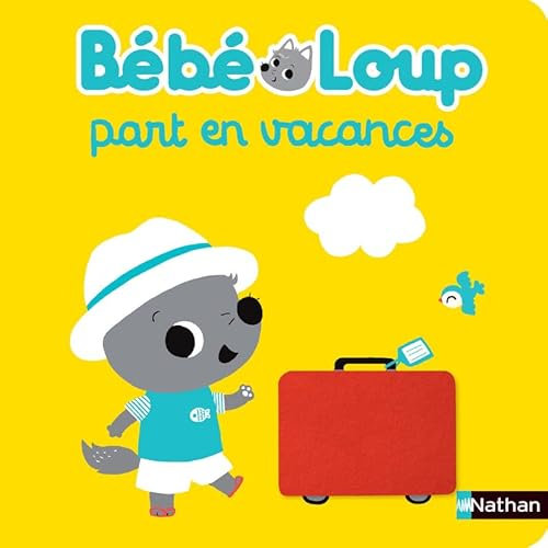 Bébé Loup part en vacances - Eveil - Dès 6 mois