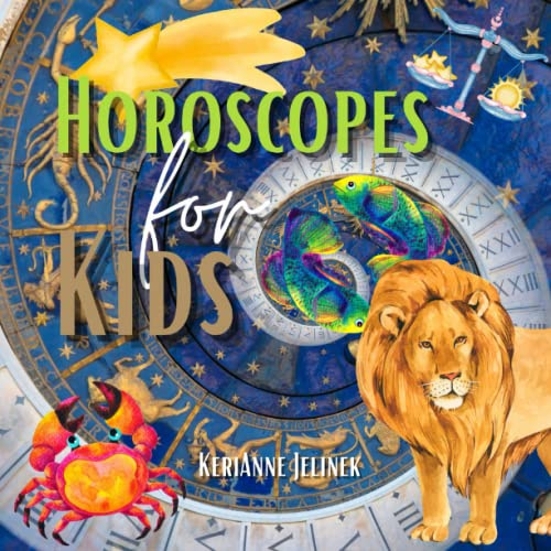 Horoscopes for Kids - Astrology Books for Kids, Zodiac Signs for Children (Explore. Discover. Learn. Collection)