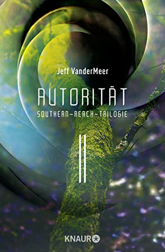 Autorität #2 Southern-Reach-Trilogie: Roman