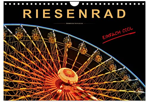 Riesenrad - einfach cool (Wandkalender 2026 DIN A4 quer), CALVENDO Monatskalender: Riesenrad fahren, für die einen Höhenangst pur, für die anderen der absolute Spass. (CALVENDO Mobilitaet)