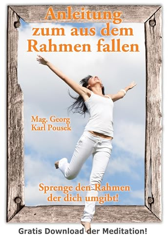 Anleitung zum aus dem Rahmen fallen: Sprenge den Rahmen der dich umgibt!