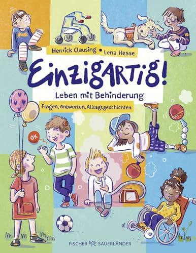 Einzigartig: Über das Leben mit Behinderung | Liebevolles Kinderbuch zum Thema Leben mit Behinderung ab 7 Jahren Ideal zum Vorlesen