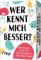 Wer kennt mich besser?: Das Partyspiel mit über 120 überraschenden und tiefgründigen Fragen. Tolles Geschenk zu Geburtstag, Weihnachten. Der Spieleklassiker ab 18 Jahren