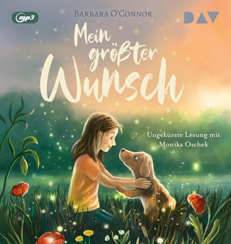 Mein größter Wunsch: Ungekürzte Lesung mit Monika Oschek (1 mp3-CD)