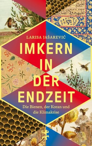 Imkern in der Endzeit: Die Bienen, der Koran und die Klimakrise