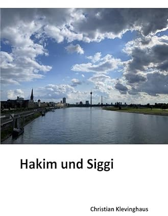 Hakim und Siggi: Das Keimen menschlicher Zivilisation beginnt mit gegenseitigem Verständnis