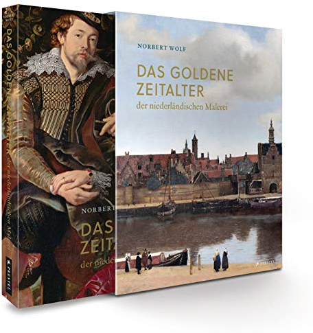 Das Goldene Zeitalter der niederländischen Malerei: im 17. Jahrhundert - [Prachtband im Schmuckschuber]