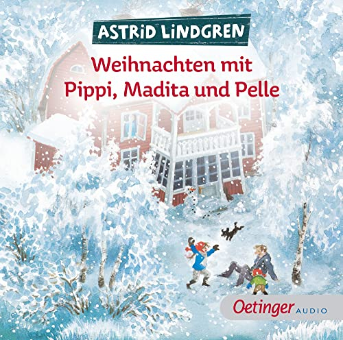 Weihnachten mit Pippi, Madita und Pelle: Die beliebtesten Weihnachts-Geschichten von Astrid Lindgren, warmherzige Kinderbuch-Klassiker zum Hören ab 4 Jahren