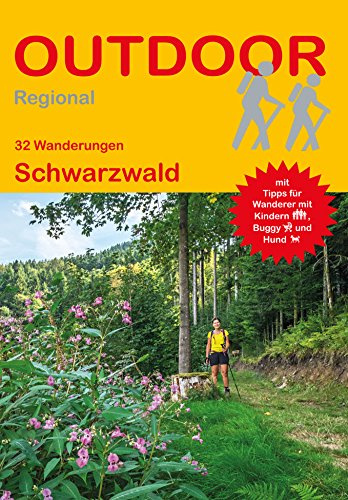 32 Wanderungen Schwarzwald: Tagestouren, Rundwanderwege und leichte Wanderungen. Alle Wanderwege mit GPS-Tracks. (Outdoor Wanderführer Regional, Band 383)