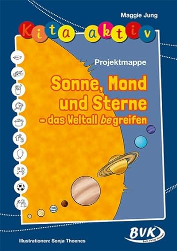 Kita aktiv: Sonne, Mond und Sterne - das Weltall begreifen