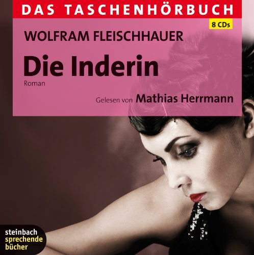 Die Inderin: Das Taschenhörbuch. Autorisierte Hörfassung