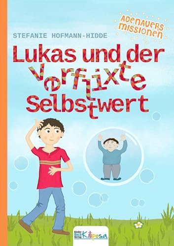 Lukas und der verflixte Selbstwert