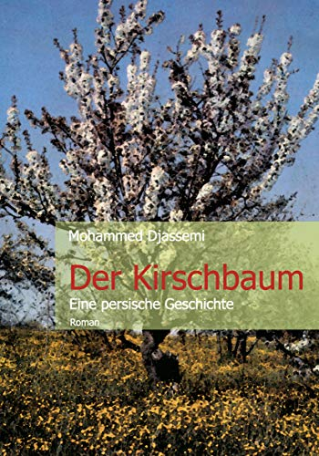 Kirschbaum: Eine persische Geschichte