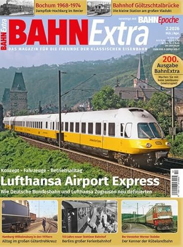 „Flughöhe Null“ - Lufthansa Airport Express: Bahn Extra 2/2026