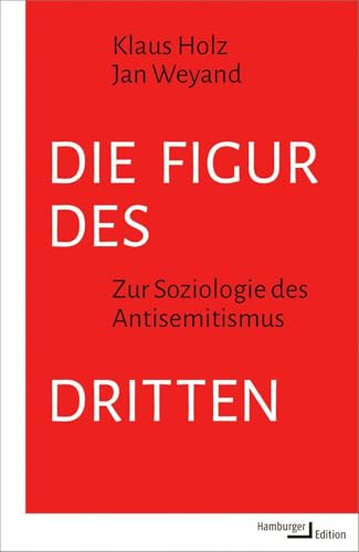 Die Figur des Dritten: Zur Soziologie des Antisemitismus