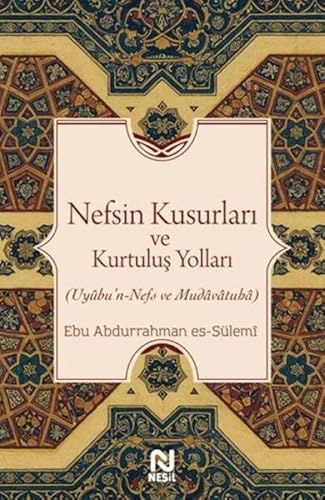 Nefsin Kusurlari ve Kurtulus Yollari