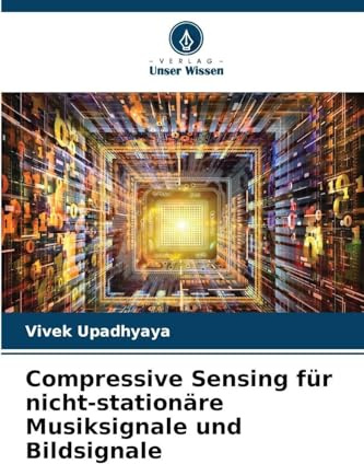 Compressive Sensing für nicht-stationäre Musiksignale und Bildsignale: DE