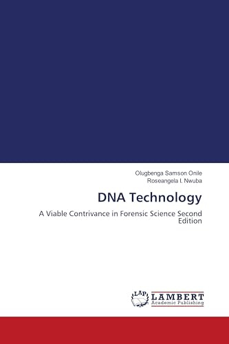 DNA Technology: A Viable Contrivance in Forensic Science Second Edition