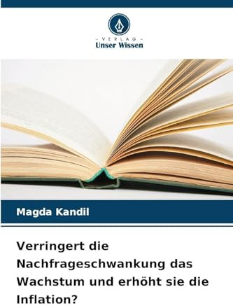 Verringert die Nachfrageschwankung das Wachstum und erhöht sie die Inflation?