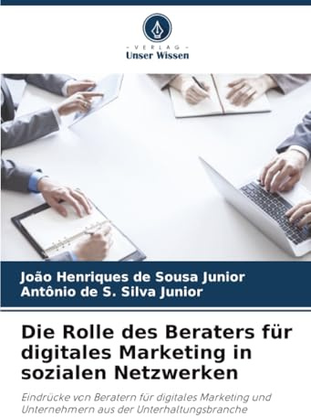 Die Rolle des Beraters für digitales Marketing in sozialen Netzwerken: Eindrücke von Beratern für digitales Marketing und Unternehmern aus der Unterhaltungsbranche