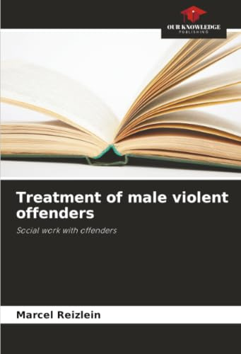 Treatment of male violent offenders: Social work with offenders