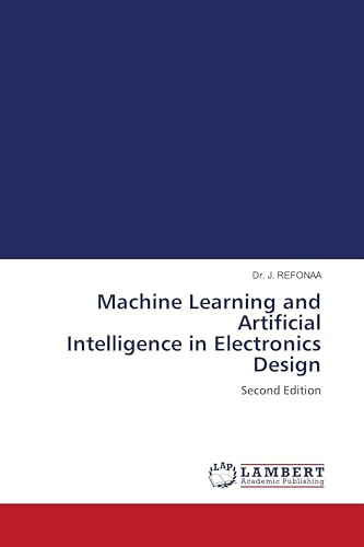 Machine Learning and Artificial Intelligence in Electronics Design: Second Edition