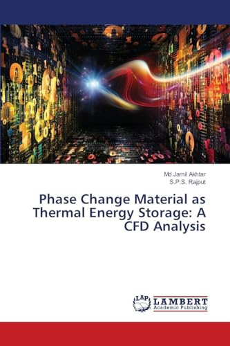 Phase Change Material as Thermal Energy Storage: A CFD Analysis: DE