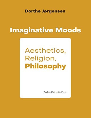 Imaginative Moods: Aesthetics, Religion, Philosophy