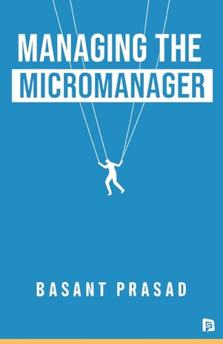 Managing the Micromanager
