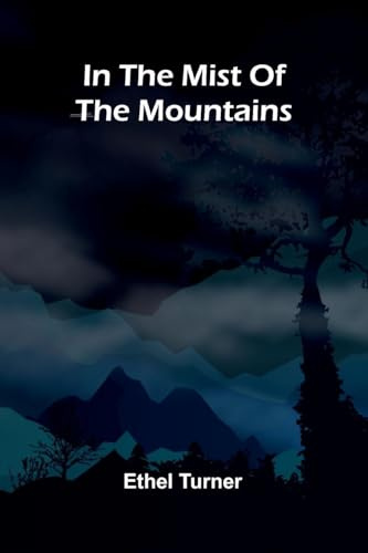 In The Mist Of The Mountains
