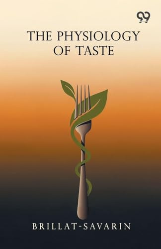 The Physiology Of Taste