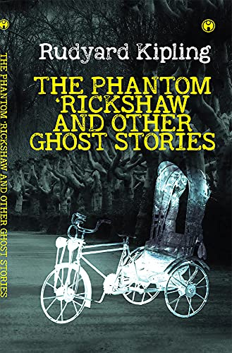 The Phantom 'Rickshaw and Other Ghost Stories