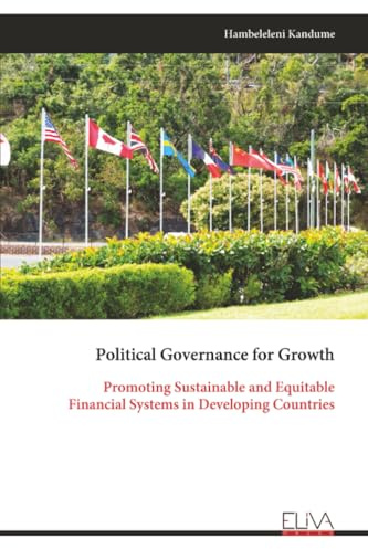 Political Governance for Growth: Promoting Sustainable and Equitable Financial Systems in Developing Countries