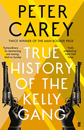 True History of the Kelly Gang: WINNER OF THE BOOKER PRIZE