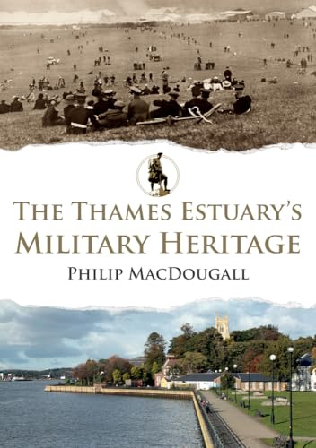 The Thames Estuary's Military Heritage