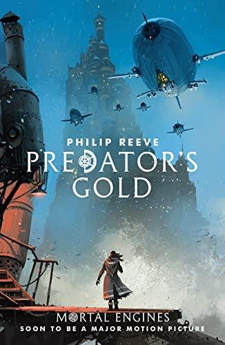 Predator's Gold: 2 (Mortal Engines Quartet)