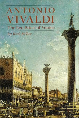 Antonio Vivaldi: The Red Priest of Venice (Amadeus)