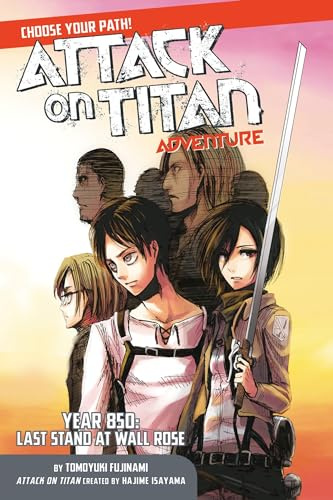 Attack on Titan Choose Your Path Adventure: Year 850: Last Stand at Wall Rose: 1