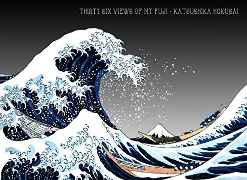Thirty Six Views of Mt Fuji - Katsushika Hokusai