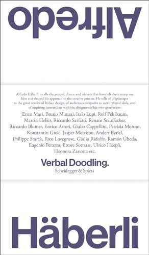 Alfredo Häberli – Verbal Doodling: 30 Years, 30 Questions, 30 Answers. People, Places, Objects―1980–2022