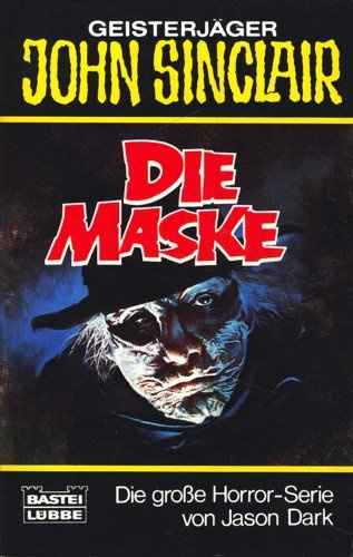 Die Maske (John Sinclair. Bastei Lübbe Taschenbücher)