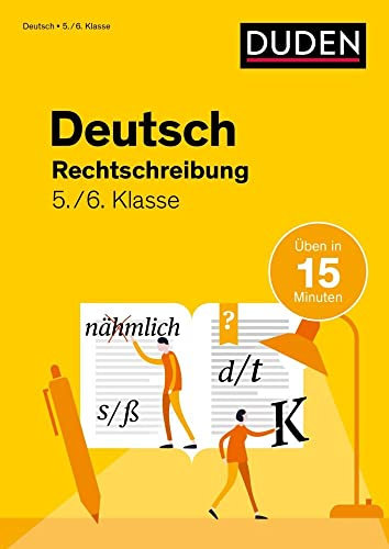 Deutsch in 15 Minuten - Rechtschreibung 5./6. Klasse (Duden - In 15 Minuten)